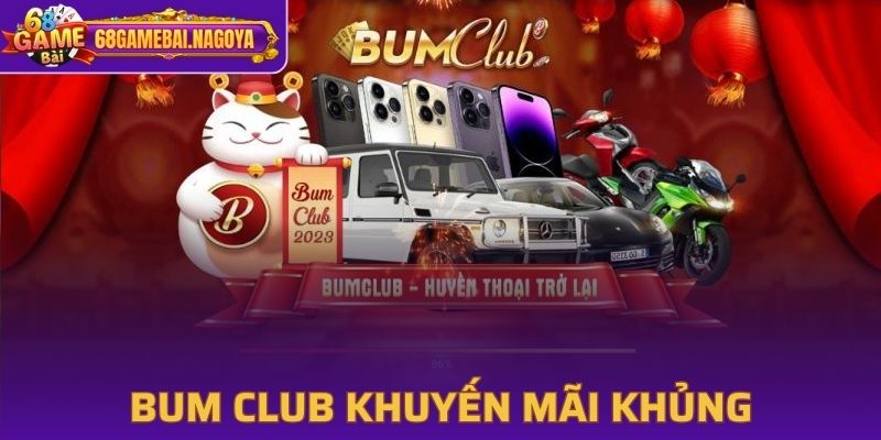 Khuyến mãi hấp dẫn từ Bum Club