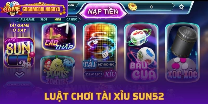 Luật chơi Tài Xỉu Sun52 cơ bản