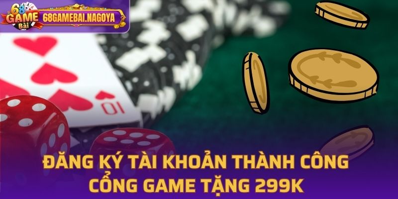 Đăng ký tài khoản nhận giftcode khởi nghiệp